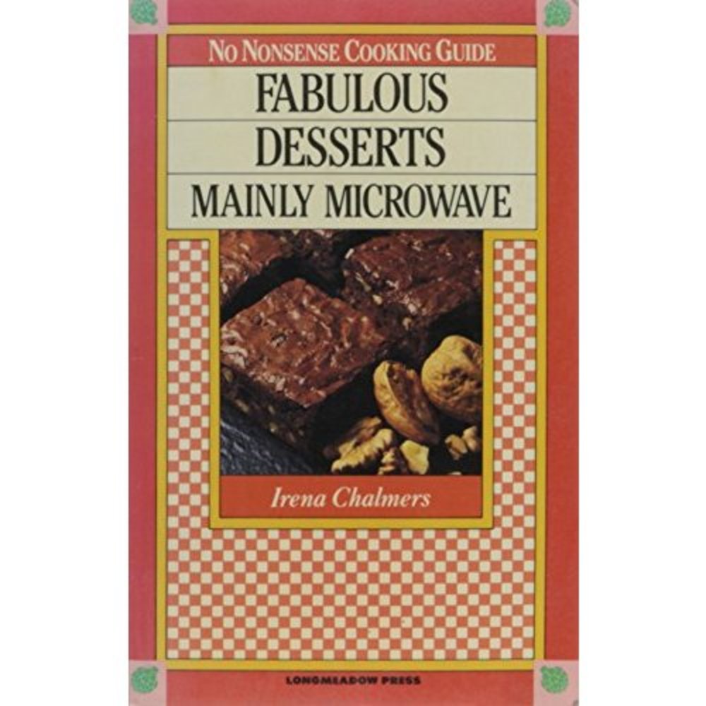 Fabulous desserts: Mainly microwave (No nonsense cooking guide) (Paperback)